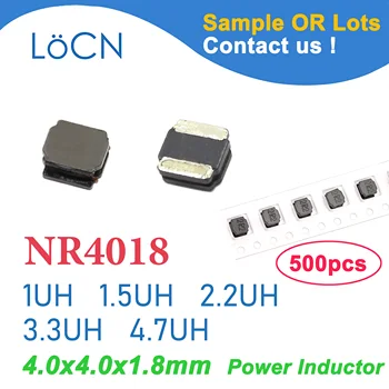 500шт NR4018 SMD Индуктор Силовой Экранированный проволочный 1UH 1.5UH 2.2UH 3.3UH 4.7UH Силовые индукторы 4.0x4.0x1.8 NR6045 NR8040 NR6020