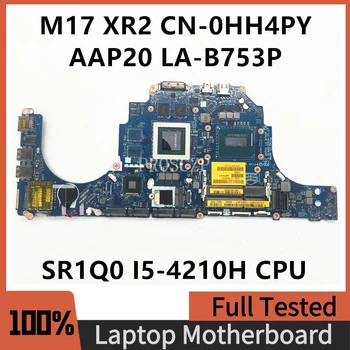 CN-0HH4PY 0HH4PY HH4PY Бесплатная Доставка Для Материнской платы ноутбука 17 R2 AAP20 LA-B753P с процессором SR1Q0 I5-4210H GTX965M 100% Полностью протестирован