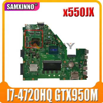 SAMXINNO x550JX материнская плата Для ASUS X550JD X550JK X550JX FX50J ZX50J A550J Материнская плата ноутбука I7-4720HQ 4G RAM GTX950M-4G