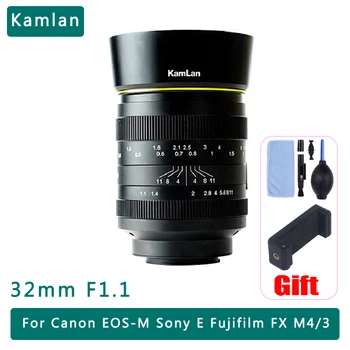 Объектив камеры Kamlan 32 мм F1.1 с Большой Диафрагмой, Широкоугольный Объектив с ручной фиксированной Фокусировкой для Камер Fuji FX Sony E Canon EOS-M M4/3 Mount